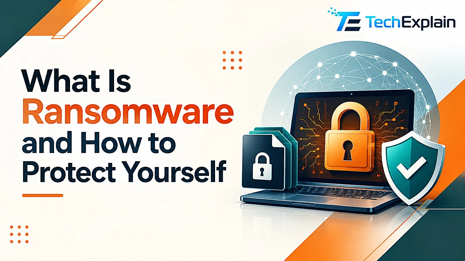 What Is Ransomware and How to Protect Yourself